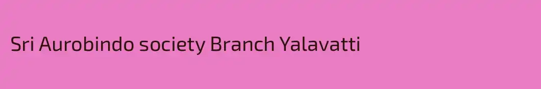 Sri Aurobindo society Branch Yalavatti